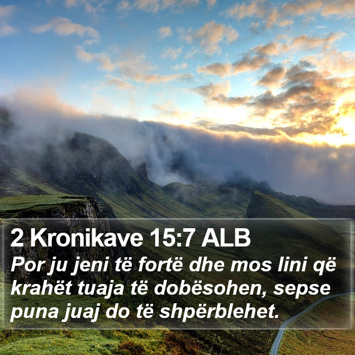 2 Kronikave 15:7 ALB Bible Study