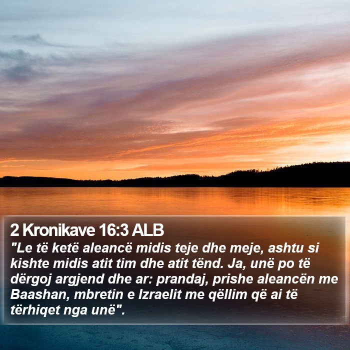 2 Kronikave 16:3 ALB Bible Study