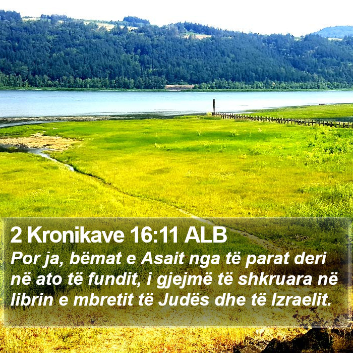 2 Kronikave 16:11 ALB Bible Study