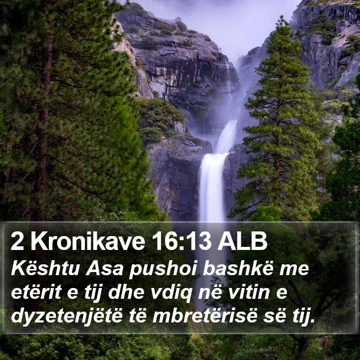 2 Kronikave 16:13 ALB Bible Study