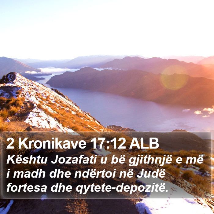 2 Kronikave 17:12 ALB Bible Study