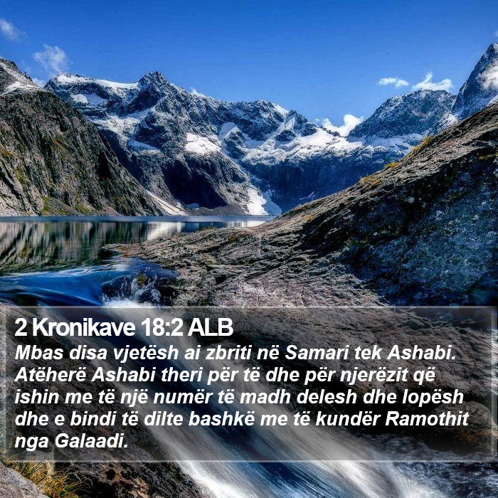 2 Kronikave 18:2 ALB Bible Study