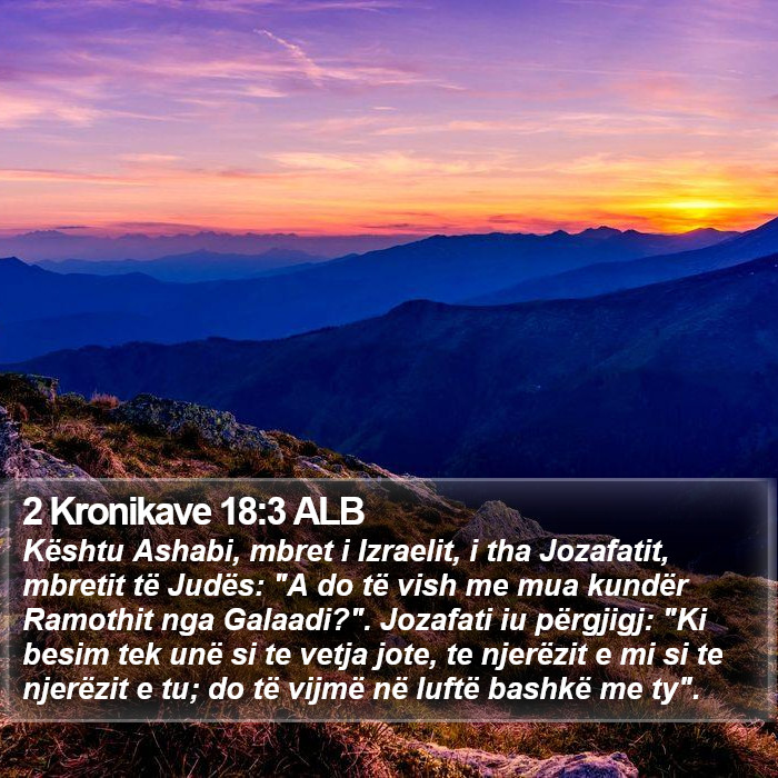 2 Kronikave 18:3 ALB Bible Study