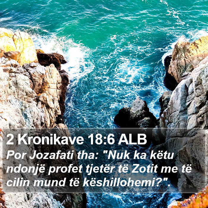 2 Kronikave 18:6 ALB Bible Study