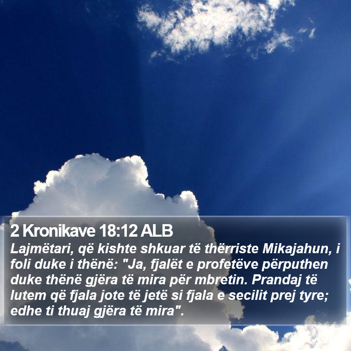 2 Kronikave 18:12 ALB Bible Study