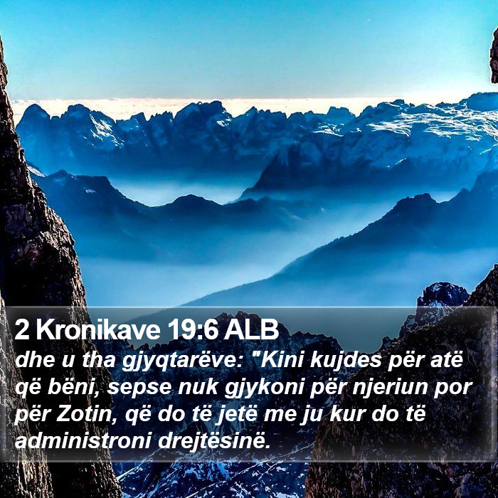 2 Kronikave 19:6 ALB Bible Study