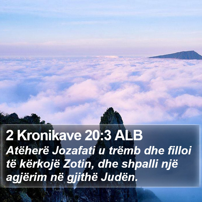 2 Kronikave 20:3 ALB Bible Study