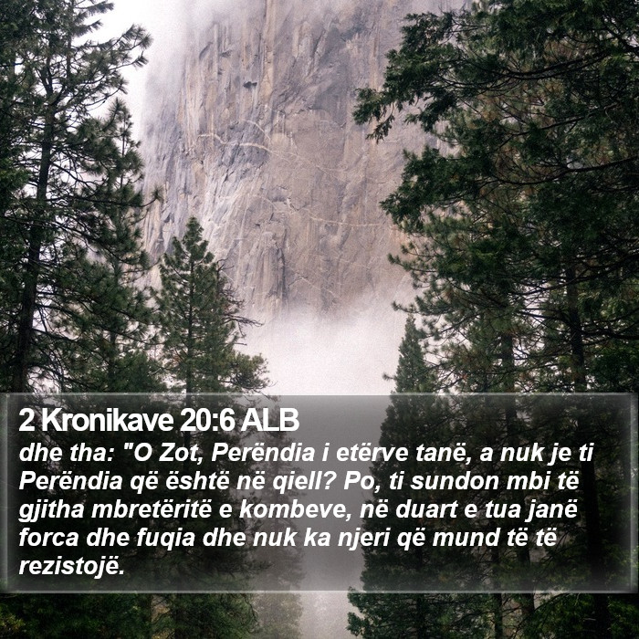 2 Kronikave 20:6 ALB Bible Study