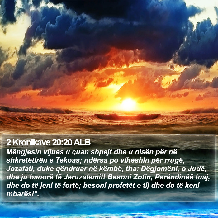 2 Kronikave 20:20 ALB Bible Study