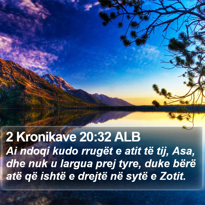 2 Kronikave 20:32 ALB Bible Study