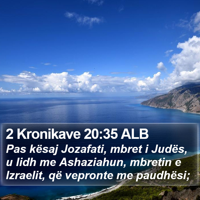 2 Kronikave 20:35 ALB Bible Study