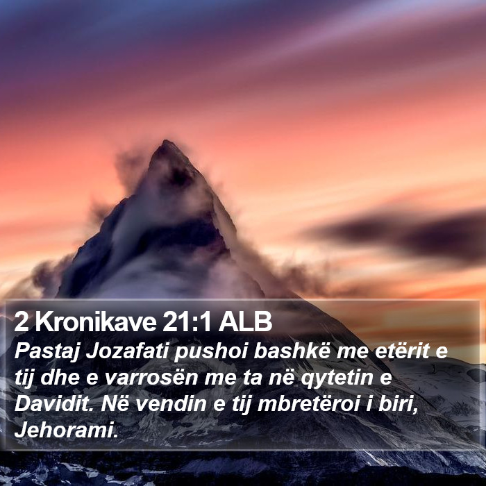 2 Kronikave 21:1 ALB Bible Study