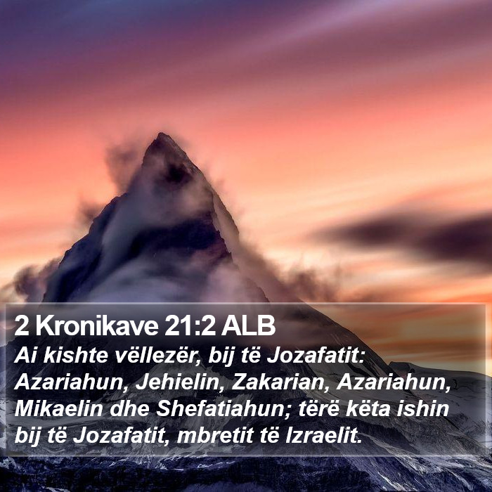 2 Kronikave 21:2 ALB Bible Study