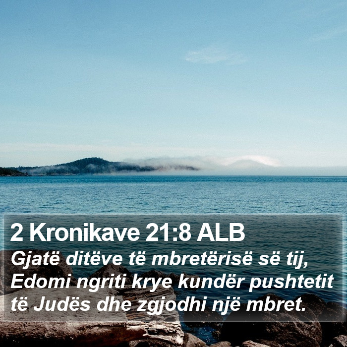 2 Kronikave 21:8 ALB Bible Study