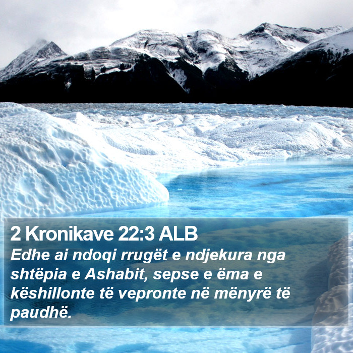 2 Kronikave 22:3 ALB Bible Study