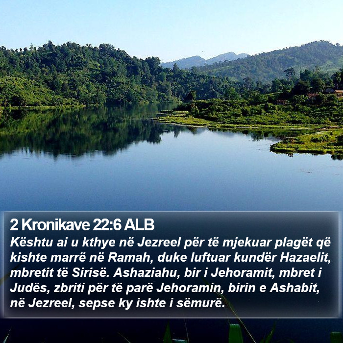 2 Kronikave 22:6 ALB Bible Study