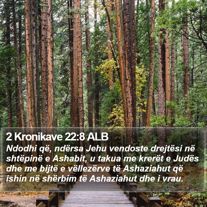 2 Kronikave 22:8 ALB Bible Study