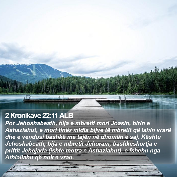 2 Kronikave 22:11 ALB Bible Study