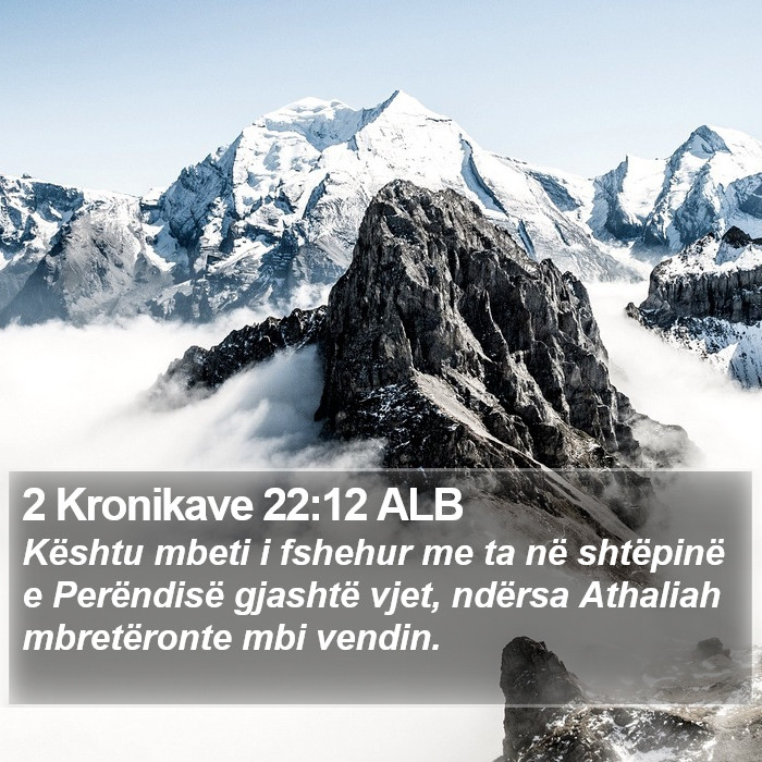 2 Kronikave 22:12 ALB Bible Study
