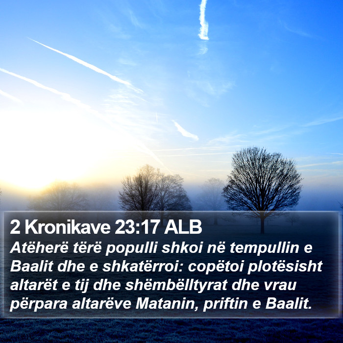 2 Kronikave 23:17 ALB Bible Study