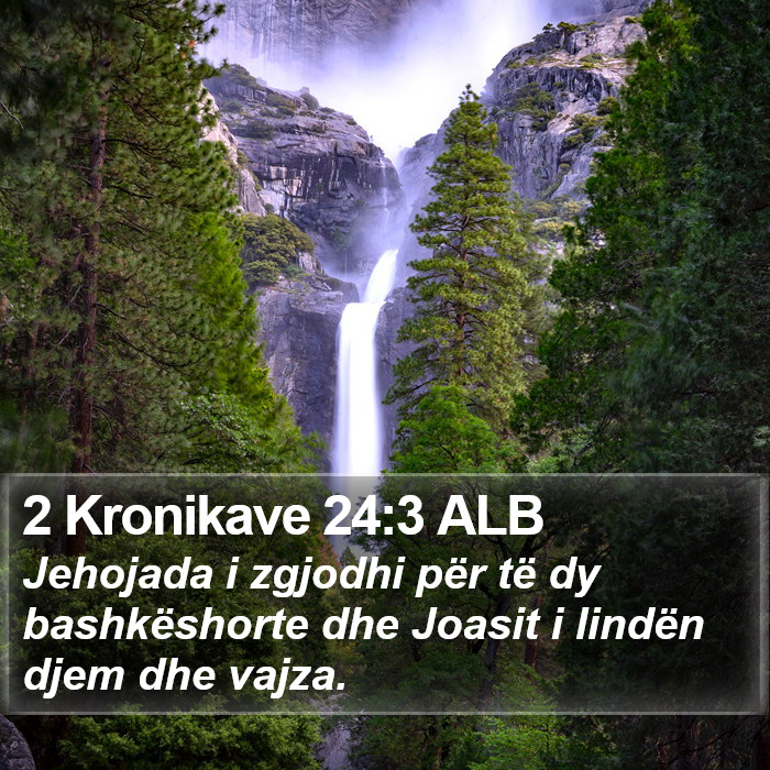 2 Kronikave 24:3 ALB Bible Study