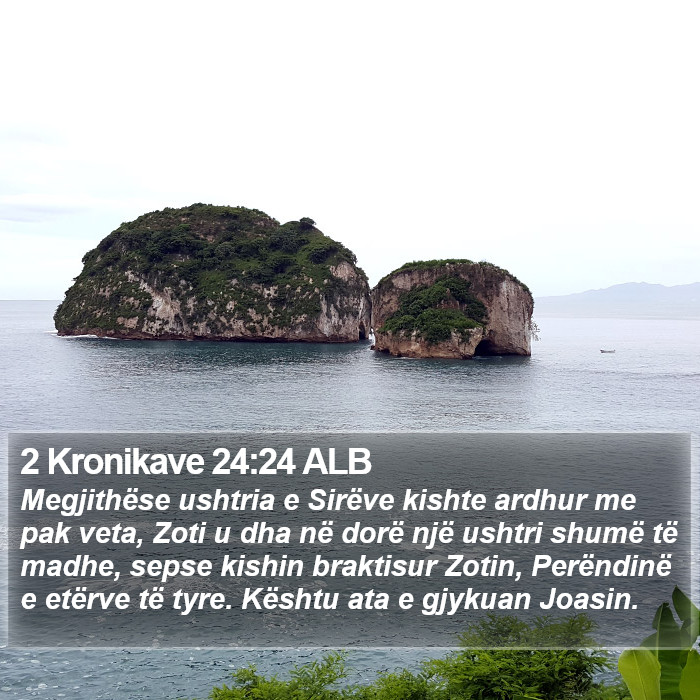 2 Kronikave 24:24 ALB Bible Study