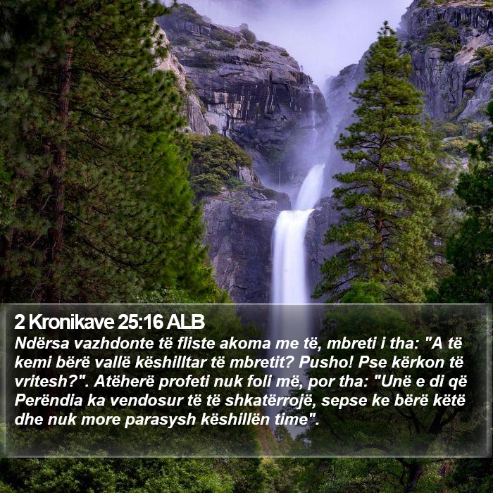 2 Kronikave 25:16 ALB Bible Study