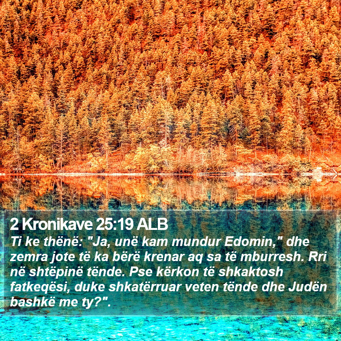 2 Kronikave 25:19 ALB Bible Study