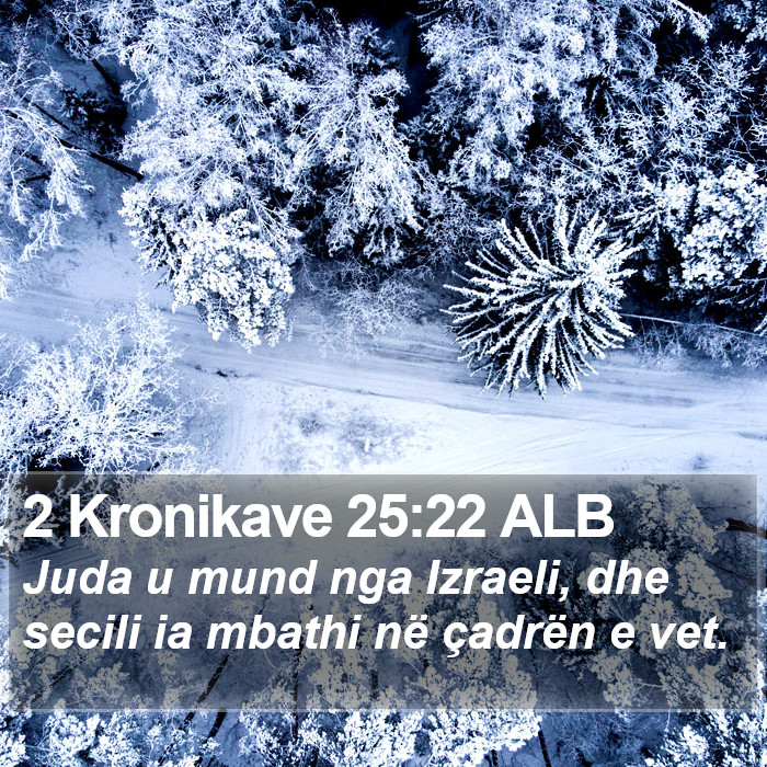 2 Kronikave 25:22 ALB Bible Study