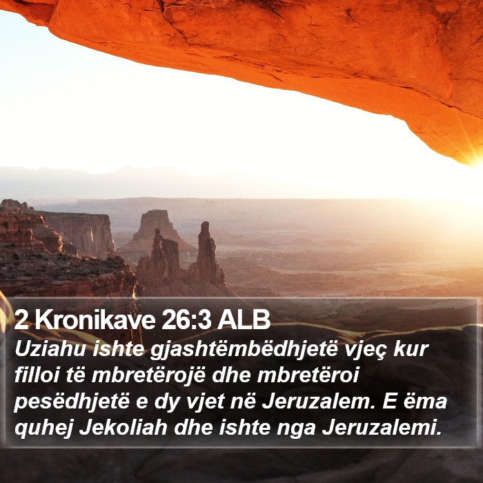 2 Kronikave 26:3 ALB Bible Study