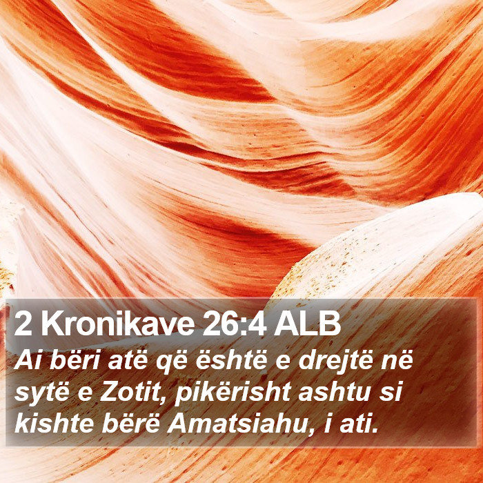 2 Kronikave 26:4 ALB Bible Study