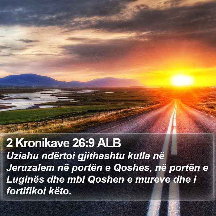 2 Kronikave 26:9 ALB Bible Study