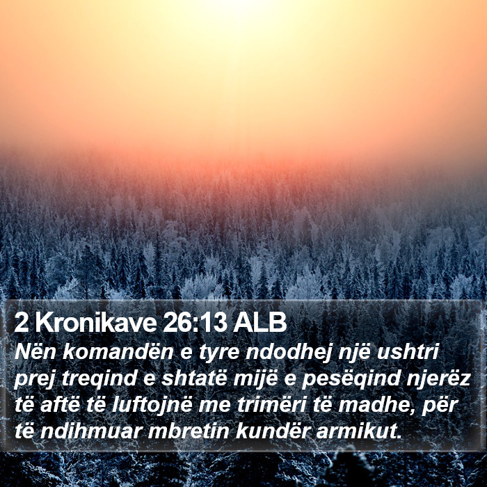 2 Kronikave 26:13 ALB Bible Study