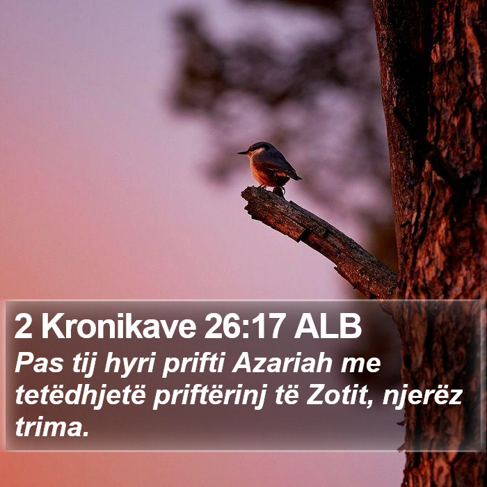 2 Kronikave 26:17 ALB Bible Study