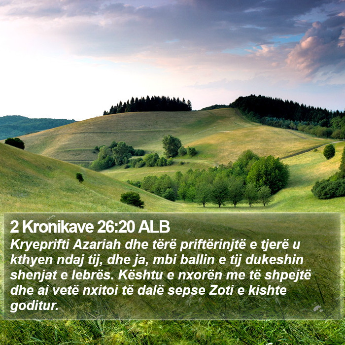 2 Kronikave 26:20 ALB Bible Study