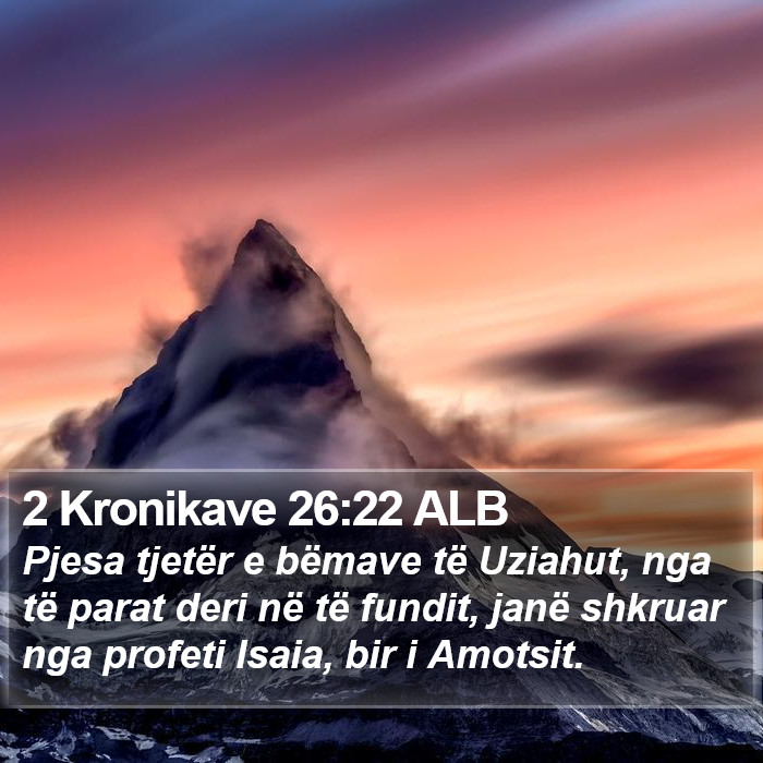 2 Kronikave 26:22 ALB Bible Study