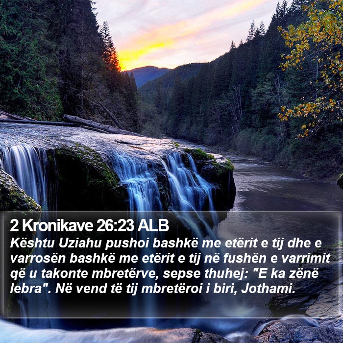 2 Kronikave 26:23 ALB Bible Study