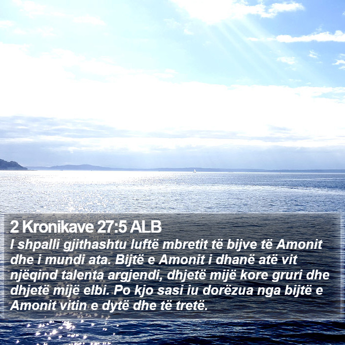 2 Kronikave 27:5 ALB Bible Study