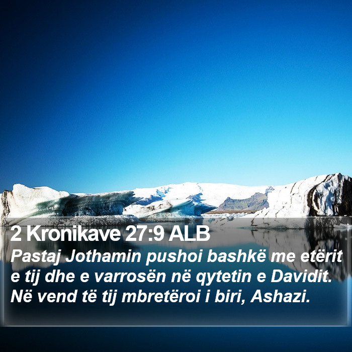 2 Kronikave 27:9 ALB Bible Study