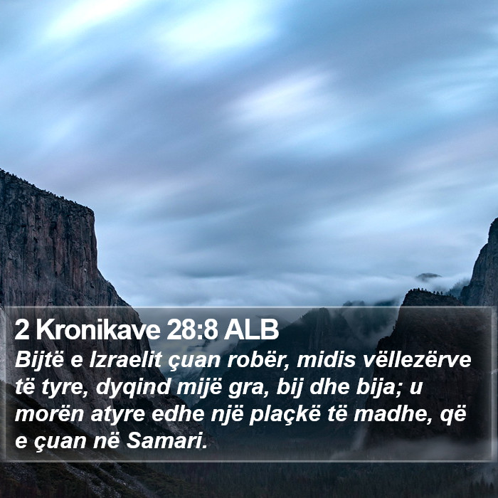 2 Kronikave 28:8 ALB Bible Study