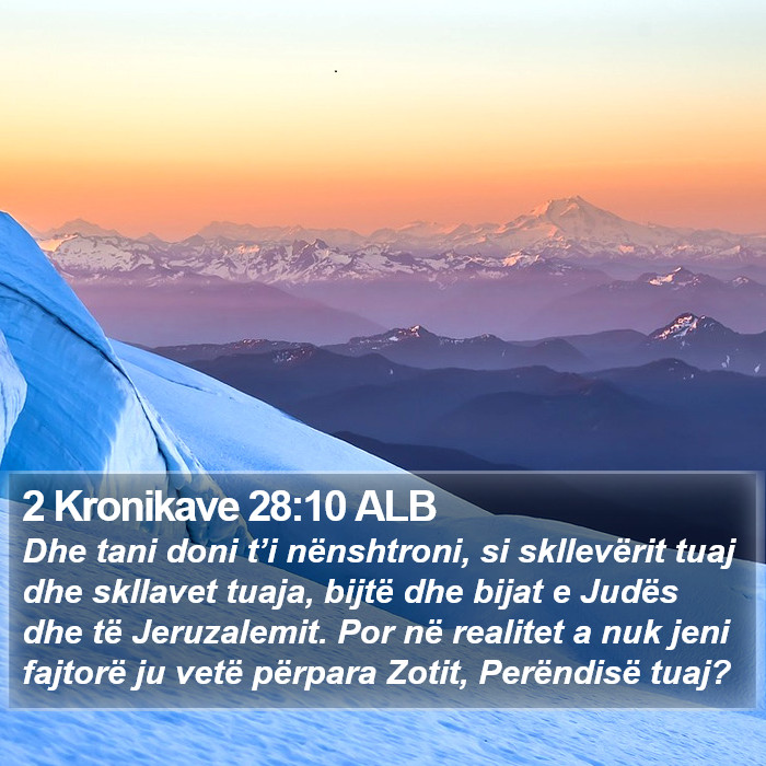 2 Kronikave 28:10 ALB Bible Study