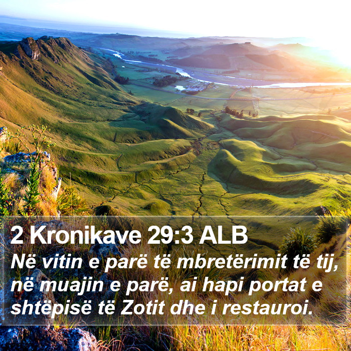 2 Kronikave 29:3 ALB Bible Study