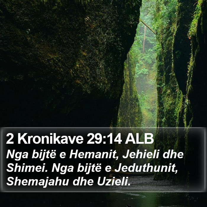 2 Kronikave 29:14 ALB Bible Study