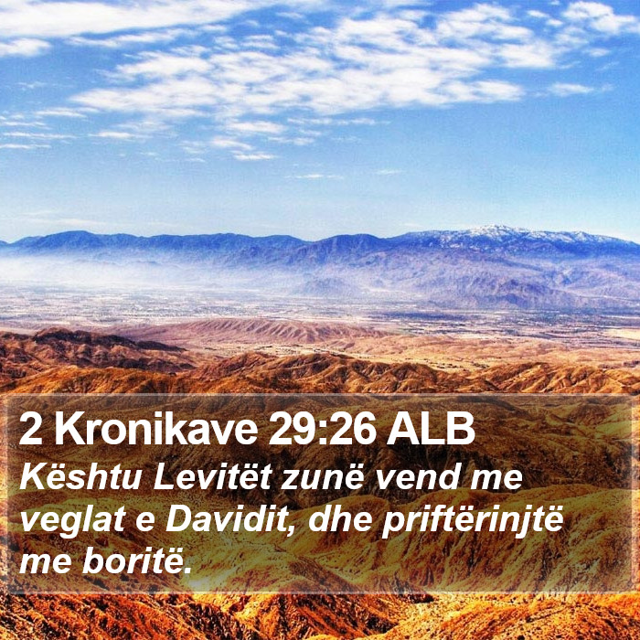 2 Kronikave 29:26 ALB Bible Study