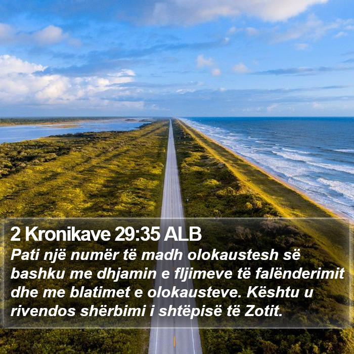 2 Kronikave 29:35 ALB Bible Study