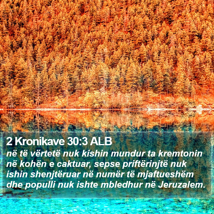 2 Kronikave 30:3 ALB Bible Study