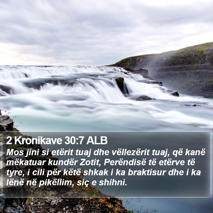 2 Kronikave 30:7 ALB Bible Study