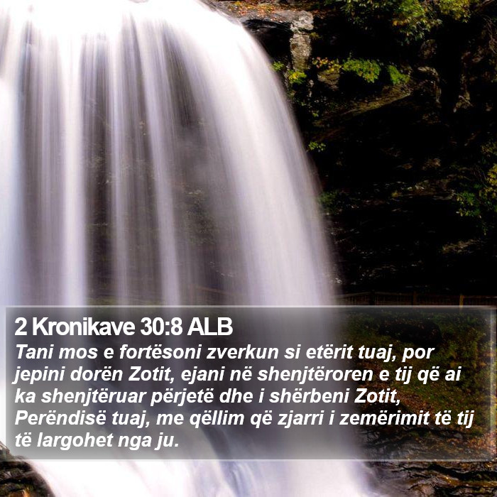 2 Kronikave 30:8 ALB Bible Study