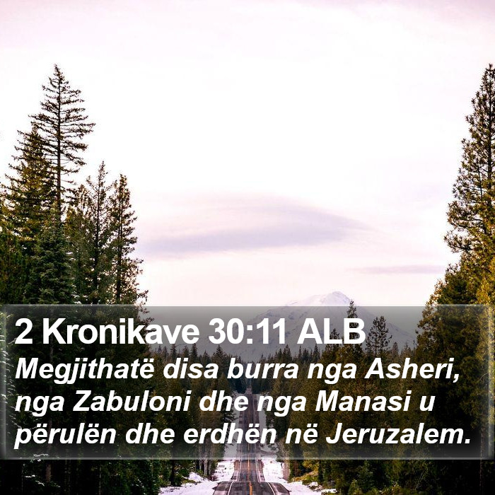 2 Kronikave 30:11 ALB Bible Study