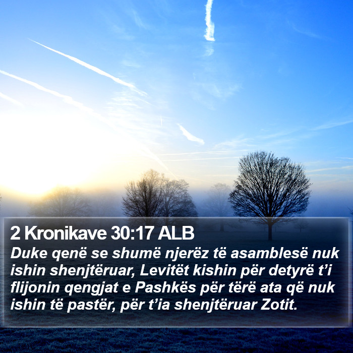 2 Kronikave 30:17 ALB Bible Study